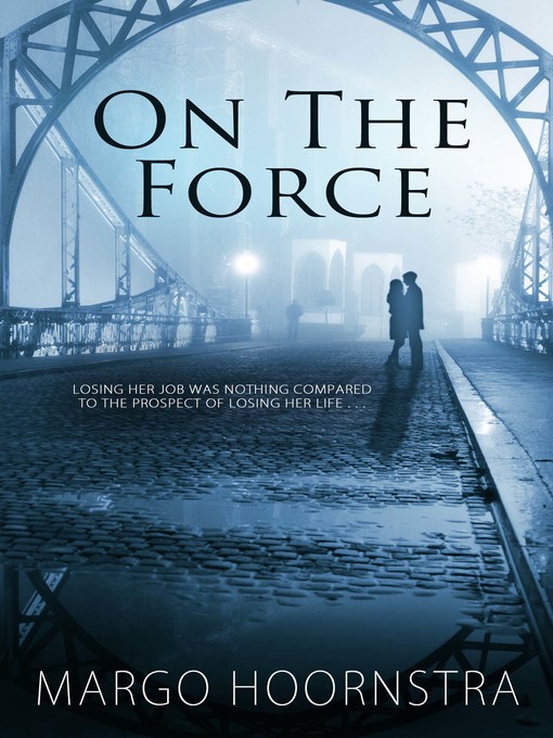 Title details for On the Force by Margo Hoornstra - Available